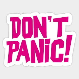 Don't Panic! Pink Mantra Sticker
